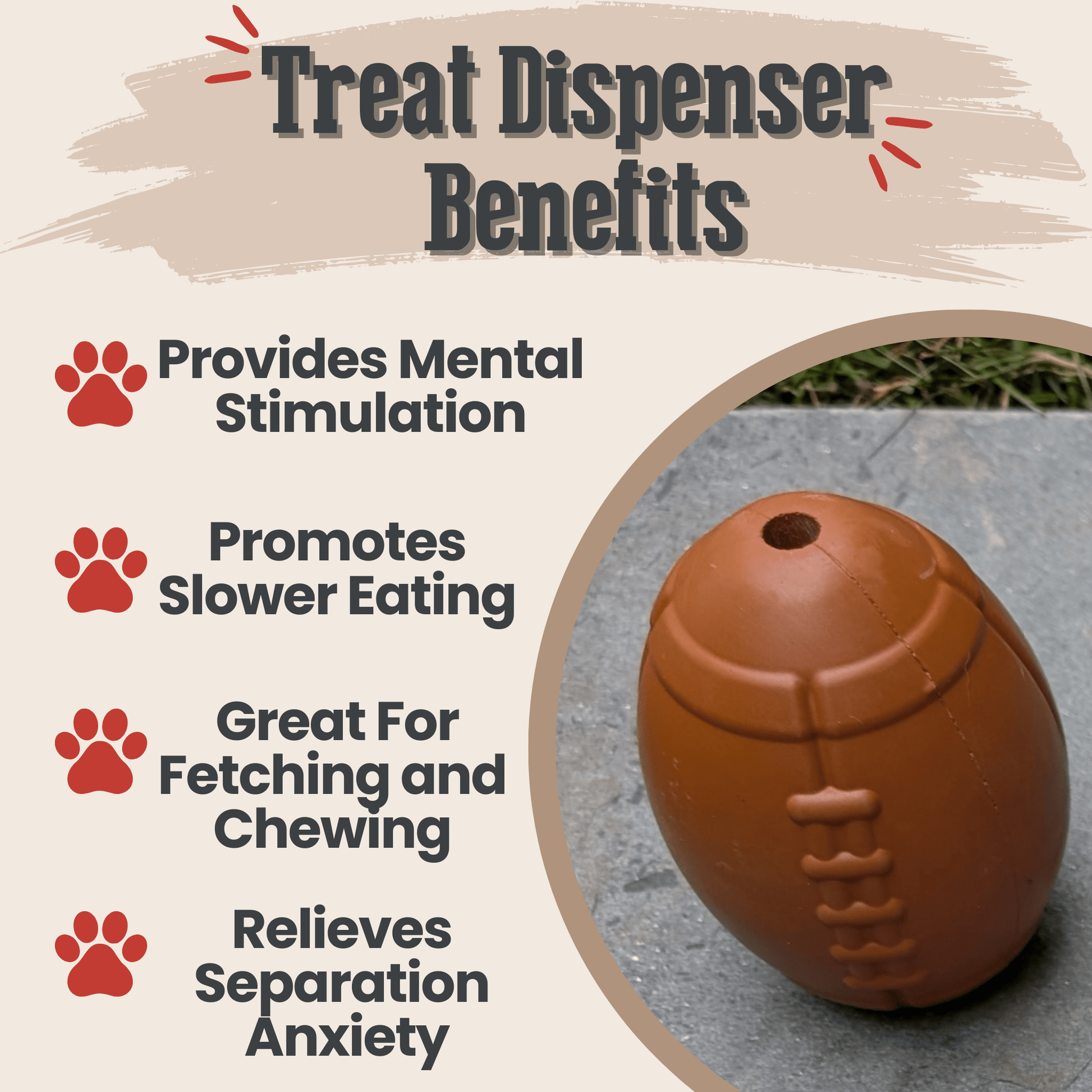 Brown football-shaped treat dispenser with text listing benefits on a beige background